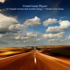 12 Original Instrumental Acoustic Songs + 3 Bonus Cover Songs by United Guitar Players album reviews, ratings, credits