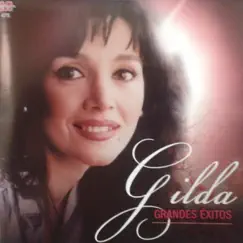 Grandes Éxitos - Gilda by Gilda & Verónica Lujan album reviews, ratings, credits