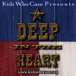 Deep in the Heart by Kids Who Care album reviews, ratings, credits