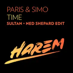 Time (Sultan + Ned Shepard Edit) - Single by Paris & Simo album reviews, ratings, credits