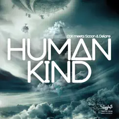 Human Kind (Remixes) - EP by Cc.K meets Scoon & Delore album reviews, ratings, credits