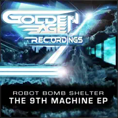 The 9th Machine EP by Robot Bomb Shelter album reviews, ratings, credits