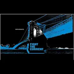Bridges by Fight the Current album reviews, ratings, credits
