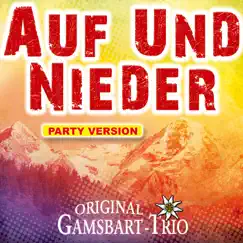 Auf und nieder - Single by Original Gamsbart Trio album reviews, ratings, credits
