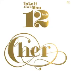 Take It Like a Man - EP by Cher album reviews, ratings, credits