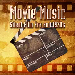 Movie Music (Silent Film Era and 1930s) by Music for Films album reviews, ratings, credits