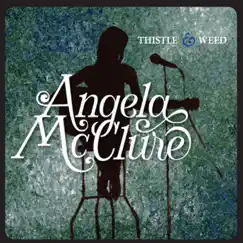 Thistle & Weed - EP by Angela McClure album reviews, ratings, credits