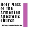 Holy Mass of the Armenian Apostolic Church: Mid Century Armenian Liturgical Music - EP album lyrics, reviews, download