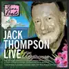 Jack Thompson - Live At the Lighthouse album lyrics, reviews, download