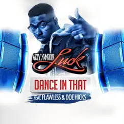 Dance in That (feat. Flawless, Doe Hicks) Song Lyrics
