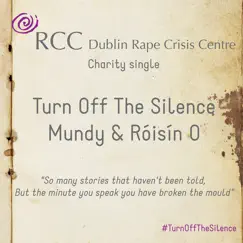 Turn off the Silence - Single by Mundy & Róisín O album reviews, ratings, credits