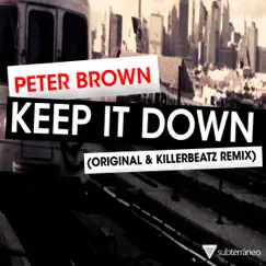 Keep It Down - Single by Peter Brown album reviews, ratings, credits