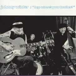 Hey, Where's Your Brother? by Johnny Winter album reviews, ratings, credits