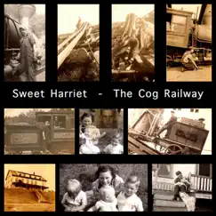 The Cog Railway - Single by Sweet Harriet album reviews, ratings, credits