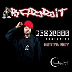 Reckless (feat. Gutta Boy) - Single by Rabbit album reviews, ratings, credits