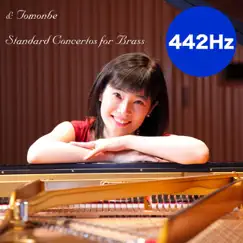 & Tomonbe: Standard Concertos for Brass 442 Hz by Tomoko Sawano album reviews, ratings, credits