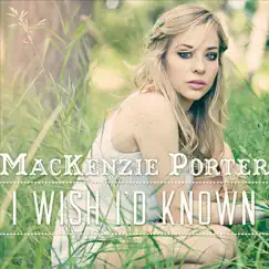 I Wish I'd Known - Single by MacKenzie Porter album reviews, ratings, credits