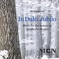 In Dulci Jubilo by Seattle Pro Musica album reviews, ratings, credits