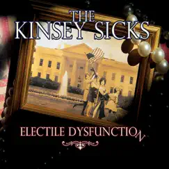 Electile Dysfunction by The Kinsey Sicks album reviews, ratings, credits