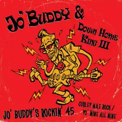 Jo' Buddy's Rockin'45 - Single by Jo' Buddy & Down Home King III album reviews, ratings, credits