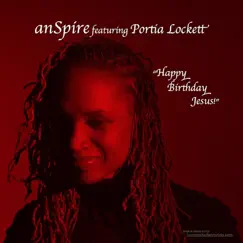 Happy Birthday Jesus! (feat. Portia Lockett) - Single by Anspire album reviews, ratings, credits