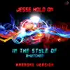 Jesse Hold On (In the Style of B*witched) [Karaoke Version] - Single album lyrics, reviews, download