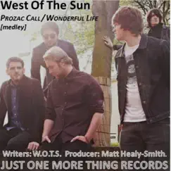 Prozac Call / Wonderful Life (Medley) - EP by West of the Sun album reviews, ratings, credits