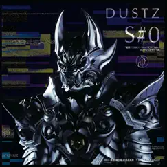 S#0 「絶狼<ZERO> -BLACK BLOOD- エンディングテーマ」 - Single by Dustz album reviews, ratings, credits