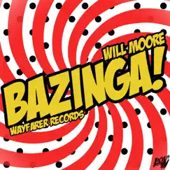 Bazinga - Single by Will Moore album reviews, ratings, credits