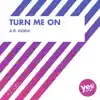Turn Me On - Single album lyrics, reviews, download