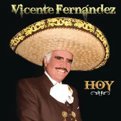 Hoy by Vicente Fernández album reviews, ratings, credits