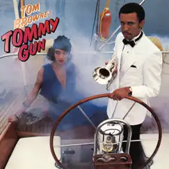 Tommy Gun (Bonus Track Version) by Tom Browne album reviews, ratings, credits