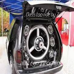 Bass Too Ride By 7 Song Lyrics