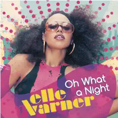 Oh What a Night - Single by Elle Varner album reviews, ratings, credits