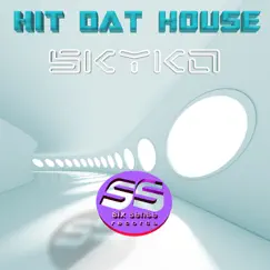 Hit Dat House (Radio Edit) Song Lyrics