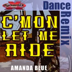 C'Mon Let Me Ride - Single by Amanda Blue album reviews, ratings, credits