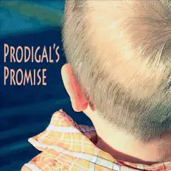 Prodigal's Promise - Single by Jody Ward album reviews, ratings, credits