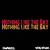 Nothing Like the Bay - Single album lyrics, reviews, download