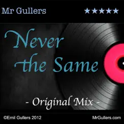Never the Same - Single by MrGullers album reviews, ratings, credits
