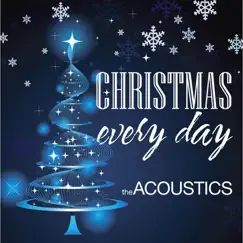 Christmas Every Day - Single by The Acoustics album reviews, ratings, credits