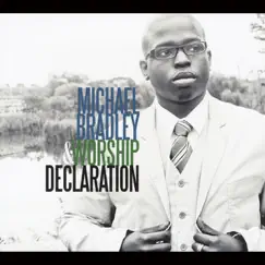 Declaration - Single by Michael Bradley & Worship album reviews, ratings, credits