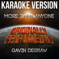 More Than Anyone (Karaoke Version) [Originally Performed By Gavin DeGraw] - Single by Ameritz Karaoke Planet album reviews, ratings, credits