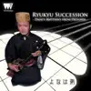 Ryukyu Succession - Dance Rhythms from Okinawa - album lyrics, reviews, download