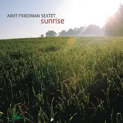 Sunrise by Amit Friedman Sextet album reviews, ratings, credits