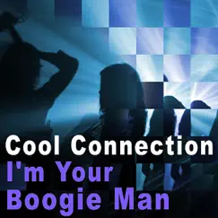 I'm Your Boogie Man - EP by Cool Connection album reviews, ratings, credits