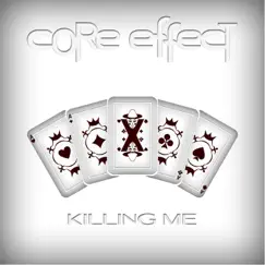 Killing Me - Single by Core Effect album reviews, ratings, credits