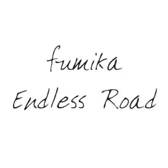 Endless Road - Single by Fumika album reviews, ratings, credits