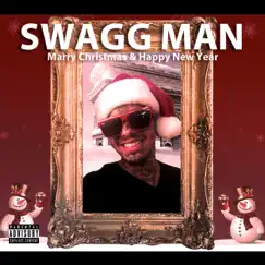 Marry Christmas & Happy new Years - Single by Swagg Man album reviews, ratings, credits