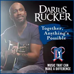 Together, Anything's Possible - Single by Darius Rucker album reviews, ratings, credits