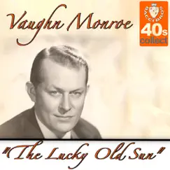 The Lucky Old Sun - Single by Vaughn Monroe album reviews, ratings, credits